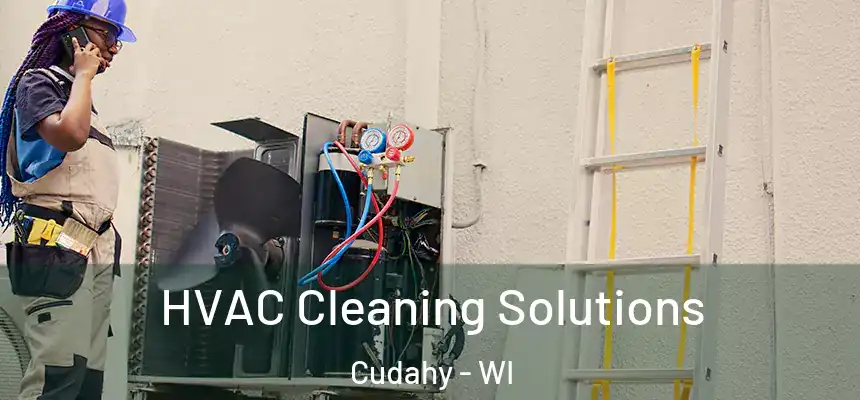  HVAC Cleaning Solutions Cudahy - WI